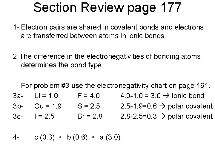 Section Review page 177 1 - Electron pairs are shared in covalent bonds and