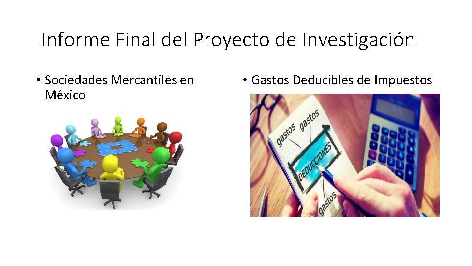 Informe Final del Proyecto de Investigación • Sociedades Mercantiles en México • Gastos Deducibles