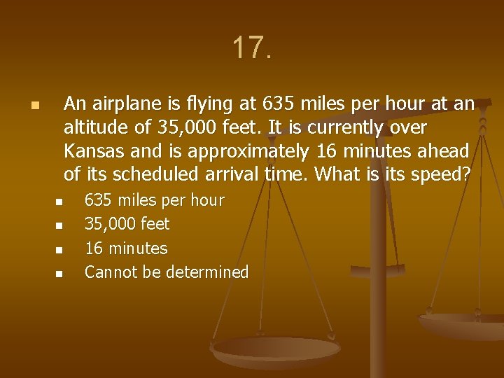 17. n An airplane is flying at 635 miles per hour at an altitude