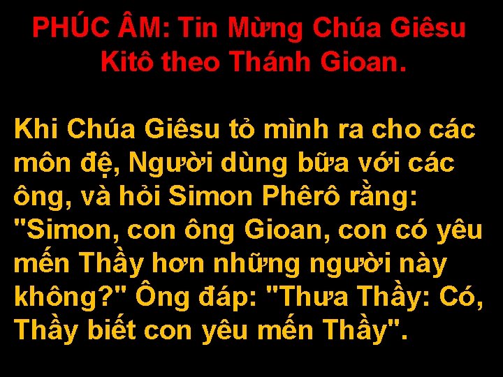 PHÚC M: Tin Mừng Chúa Giêsu Kitô theo Thánh Gioan. Khi Chúa Giêsu tỏ