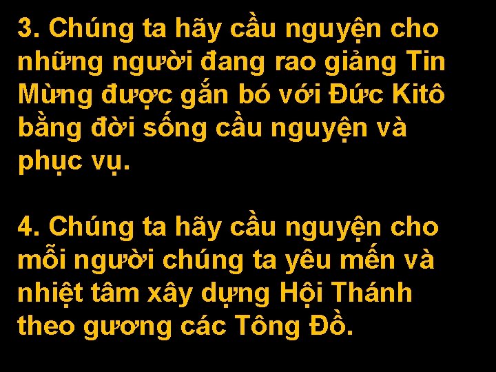 3. Chúng ta hãy cầu nguyện cho những người đang rao giảng Tin Mừng