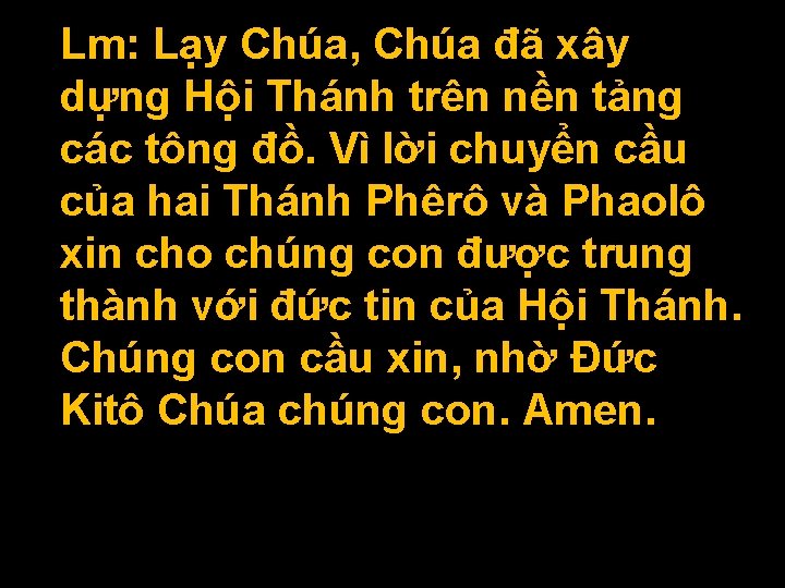 Lm: Lạy Chúa, Chúa đã xây dựng Hội Thánh trên nền tảng các tông