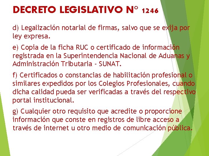 DECRETO LEGISLATIVO N° 1246 d) Legalización notarial de firmas, salvo que se exija por