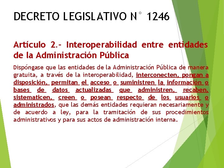 DECRETO LEGISLATIVO N° 1246 Artículo 2. - Interoperabilidad entre entidades de la Administración Pública