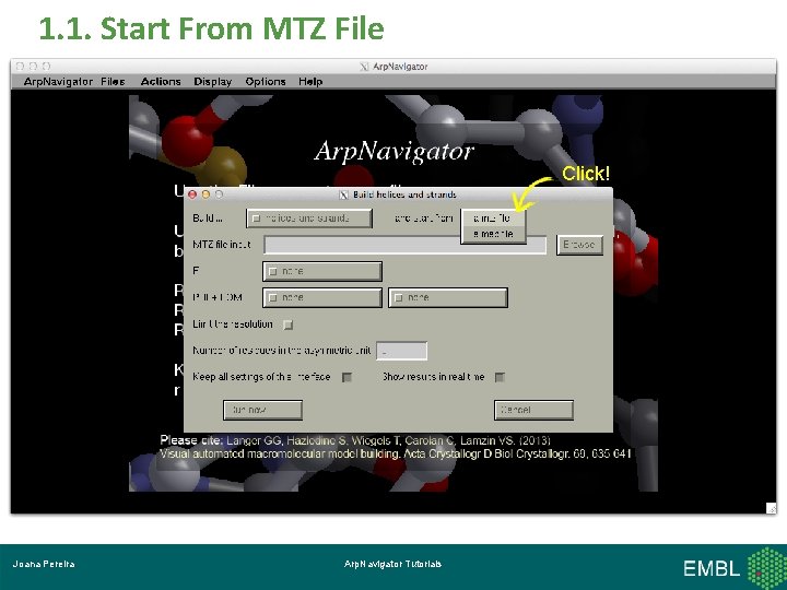 1. 1. Start From MTZ File Click! Joana Pereira Arp. Navigator Tutorials 
