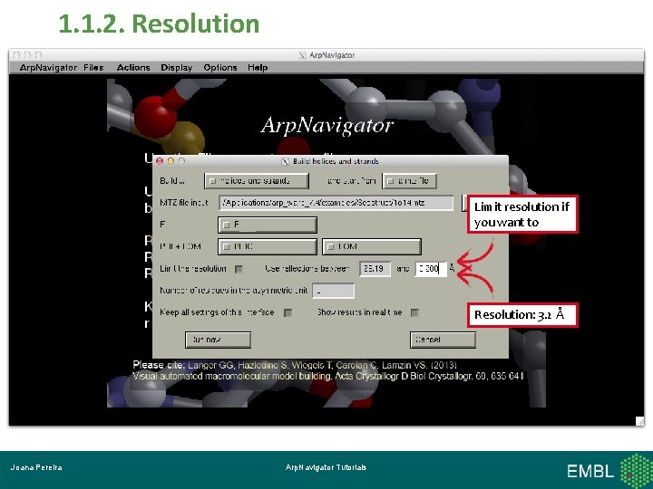 1. 1. 2. Resolution Limit resolution if you want to Resolution: 3. 2 Å