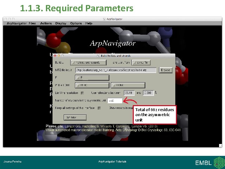 1. 1. 3. Required Parameters Total of 662 residues on the asymmetric unit Joana