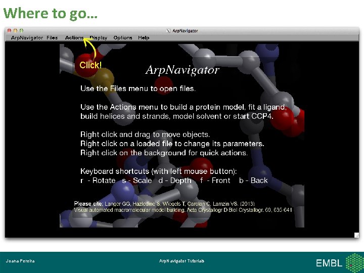 Where to go… Click! Joana Pereira Arp. Navigator Tutorials 