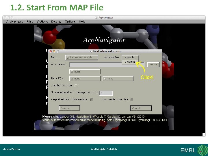 1. 2. Start From MAP File Click! Joana Pereira Arp. Navigator Tutorials 