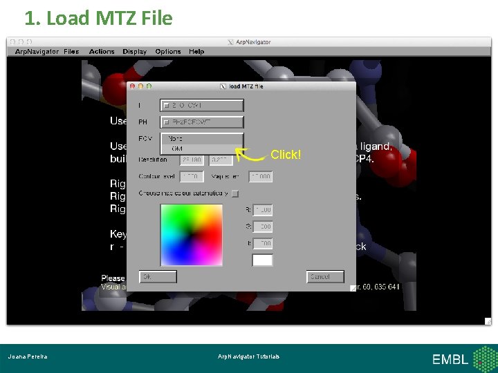 1. Load MTZ File Click! Joana Pereira Arp. Navigator Tutorials 