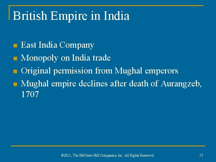 British Empire in India n n East India Company Monopoly on India trade Original