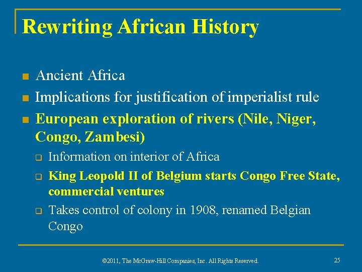 Rewriting African History n n n Ancient Africa Implications for justification of imperialist rule