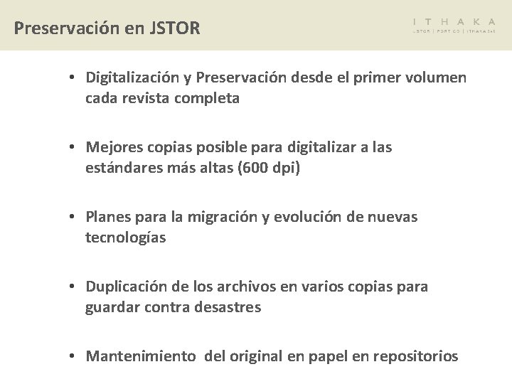 Preservación en JSTOR • Digitalización y Preservación desde el primer volumen cada revista completa