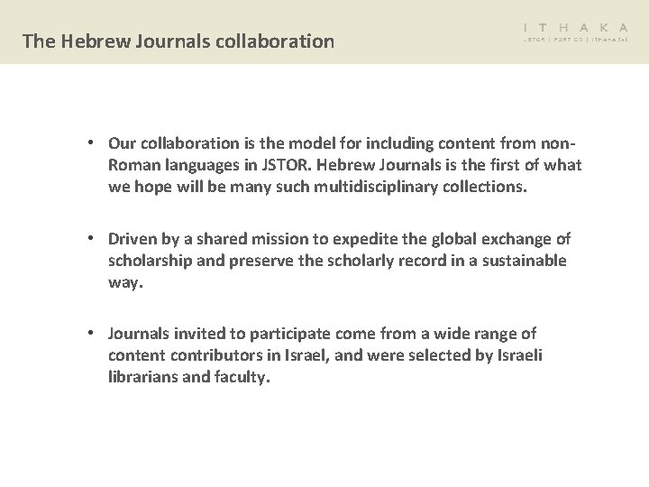 The Hebrew Journals collaboration • Our collaboration is the model for including content from