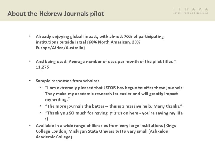 About the Hebrew Journals pilot • Already enjoying global impact, with almost 70% of