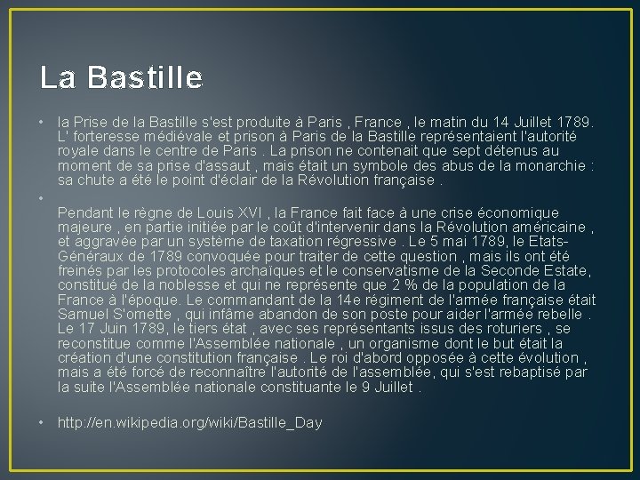 La Bastille • la Prise de la Bastille s'est produite à Paris , France