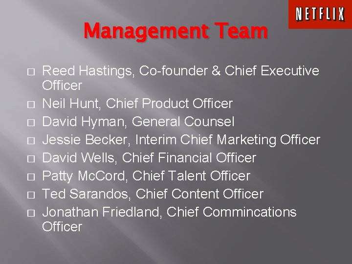 Management Team � � � � Reed Hastings, Co-founder & Chief Executive Officer Neil
