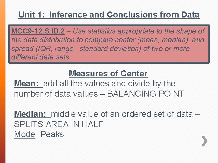 Unit 1: Inference and Conclusions from Data MCC 9 -12. S. ID. 2 –