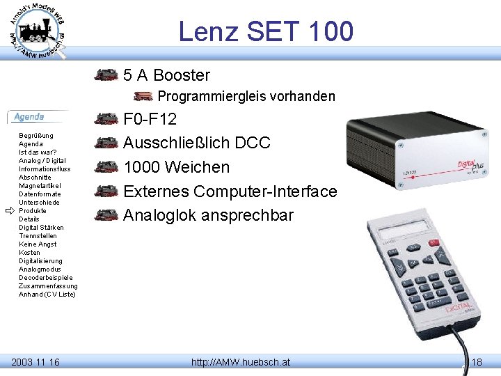 Lenz SET 100 5 A Booster Programmiergleis vorhanden Begrüßung Agenda Ist das war? Analog