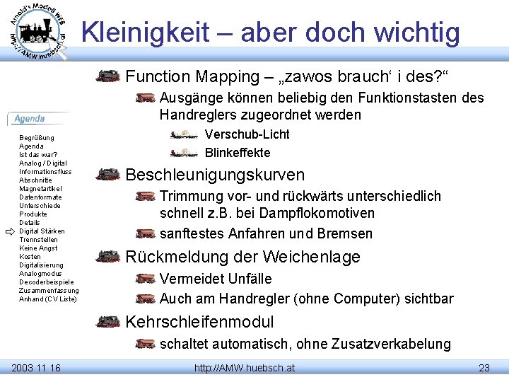 Kleinigkeit – aber doch wichtig Function Mapping – „zawos brauch‘ i des? “ Ausgänge