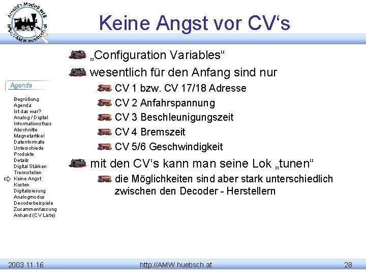 Keine Angst vor CV‘s „Configuration Variables“ wesentlich für den Anfang sind nur Begrüßung Agenda