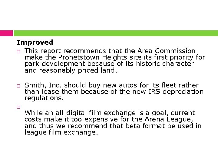 Improved This report recommends that the Area Commission make the Prohetstown Heights site its