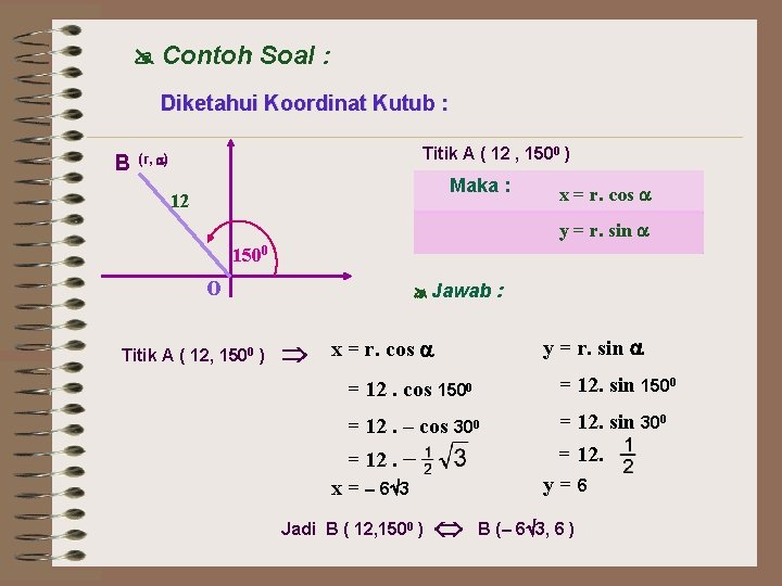  Contoh Soal : Diketahui Koordinat Kutub : B Titik A ( 12 ,