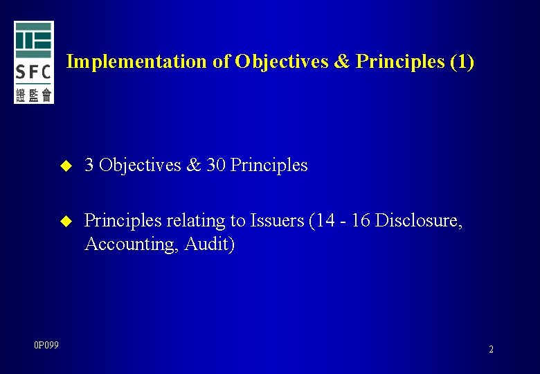 Implementation of Objectives & Principles (1) 0 P 099 u 3 Objectives & 30