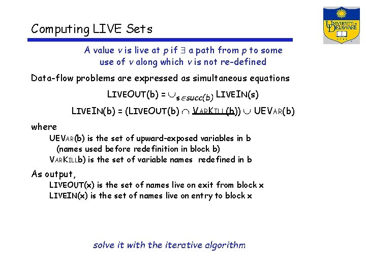 Computing LIVE Sets A value v is live at p if a path from