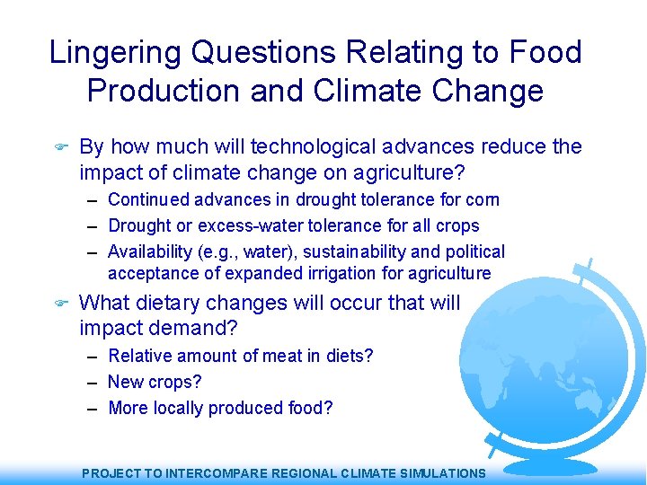 Lingering Questions Relating to Food Production and Climate Change By how much will technological
