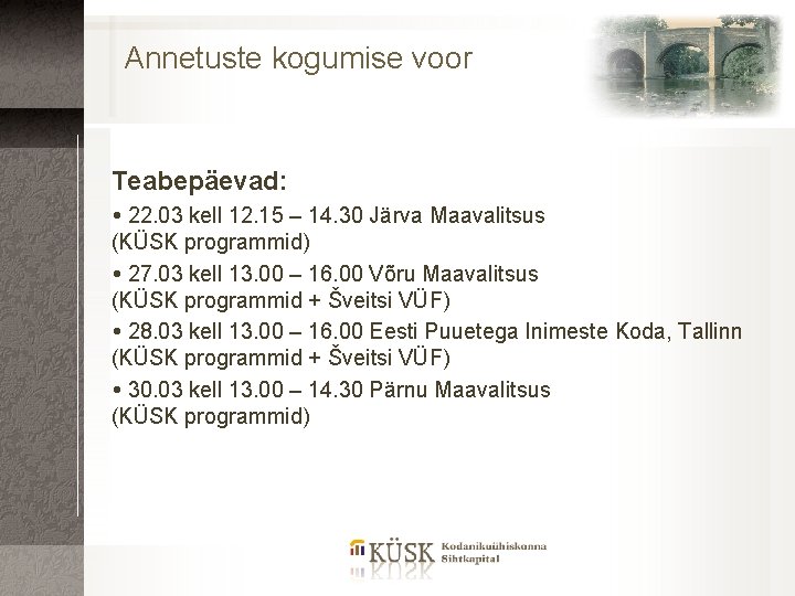 Annetuste kogumise voor Teabepäevad: 22. 03 kell 12. 15 – 14. 30 Järva Maavalitsus