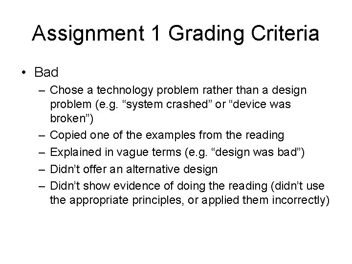 Assignment 1 Grading Criteria • Bad – Chose a technology problem rather than a