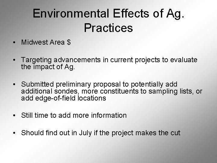 Environmental Effects of Ag. Practices • Midwest Area $ • Targeting advancements in current