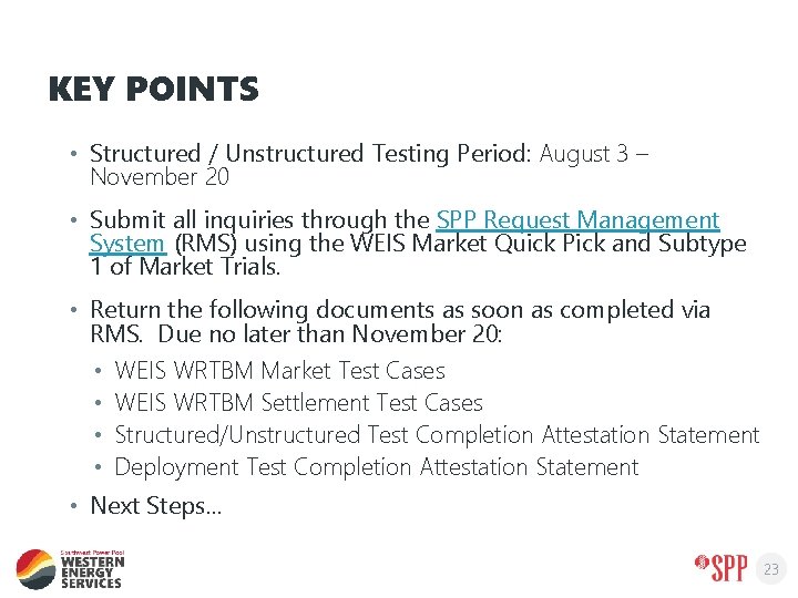 KEY POINTS • Structured / Unstructured Testing Period: August 3 – November 20 •