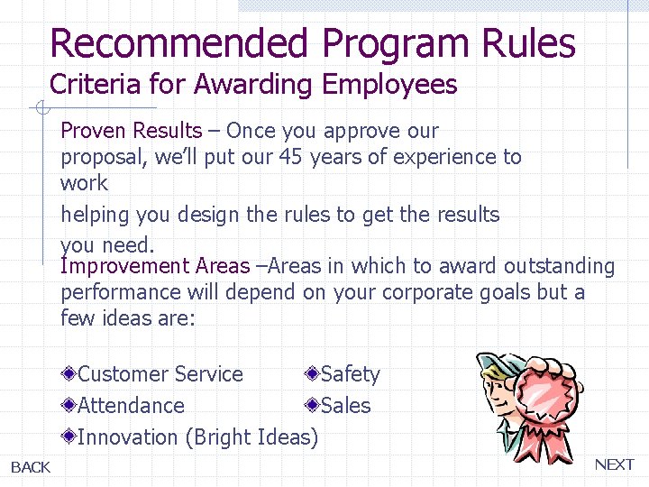 Recommended Program Rules Criteria for Awarding Employees Proven Results – Once you approve our