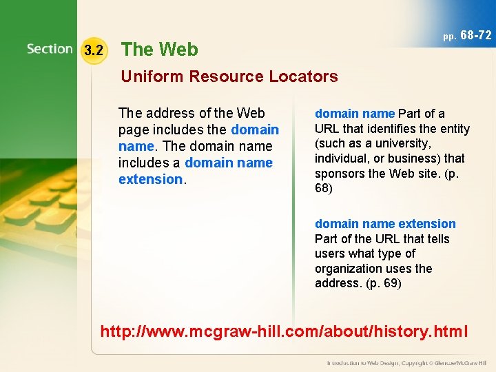 3. 2 pp. The Web 68 -72 Uniform Resource Locators The address of the