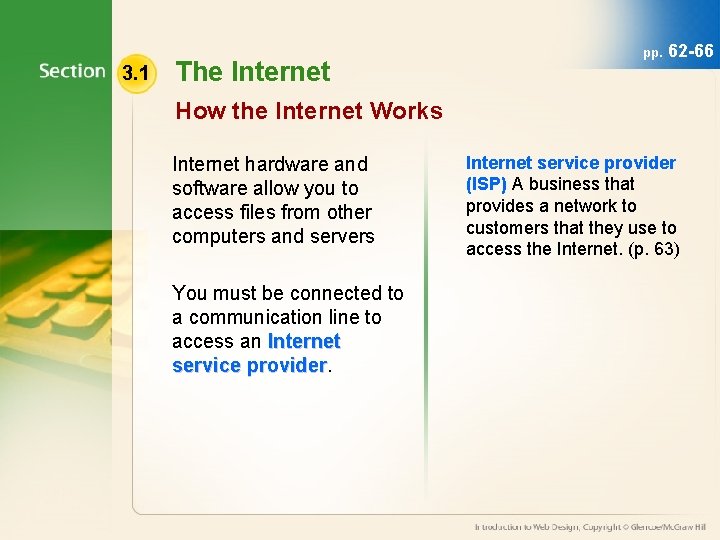 3. 1 The Internet pp. 62 -66 How the Internet Works Internet hardware and
