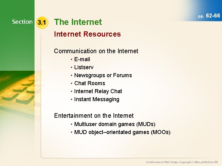 3. 1 The Internet Resources Communication on the Internet • E-mail • Listserv •