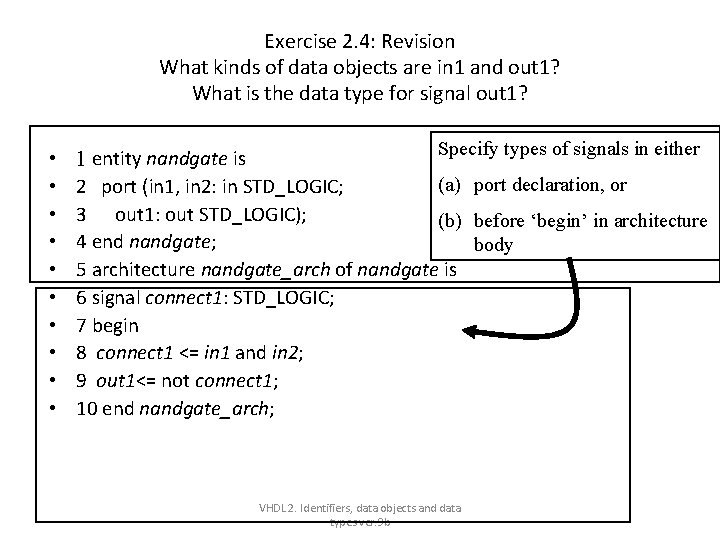 Exercise 2. 4: Revision What kinds of data objects are in 1 and out Exercise 2. 4: Revision What kinds of data objects are in 1 and out