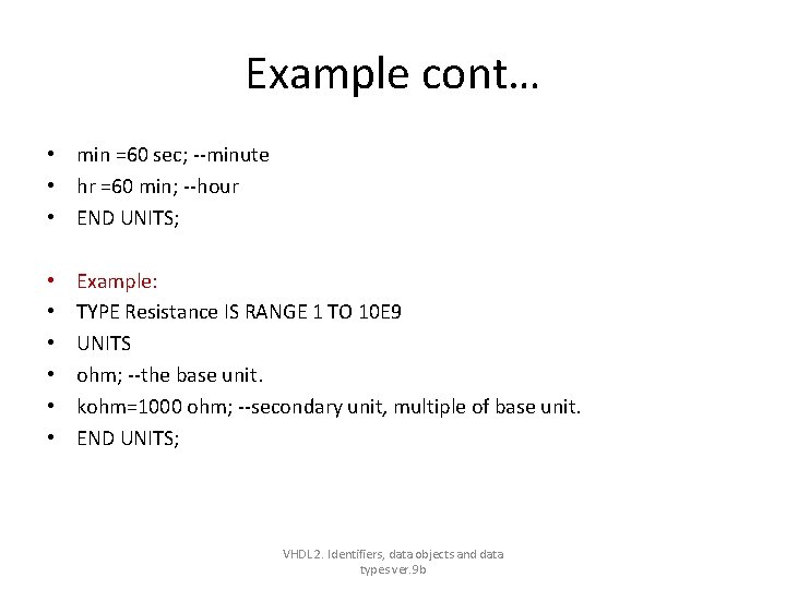 Example cont… • min =60 sec; --minute • hr =60 min; --hour • END Example cont… • min =60 sec; --minute • hr =60 min; --hour • END