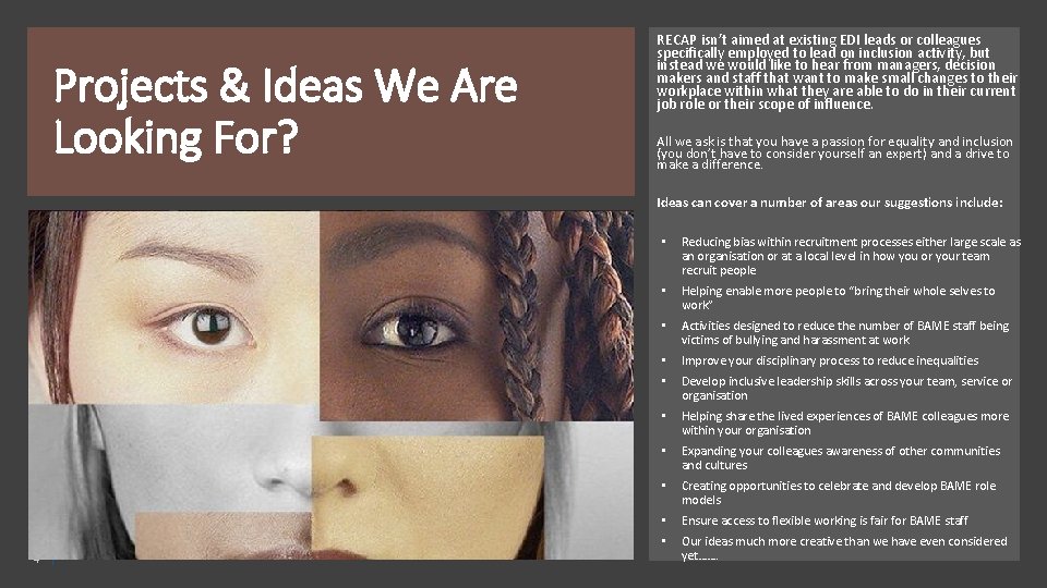 Projects & Ideas We Are Looking For? RECAP isn’t aimed at existing EDI leads