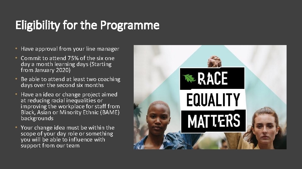 Eligibility for the Programme • Have approval from your line manager • Commit to