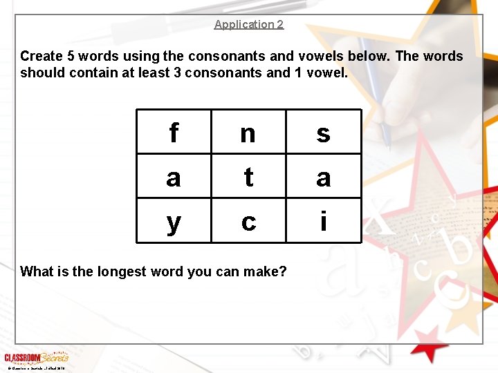 Application 2 Create 5 words using the consonants and vowels below. The words should Application 2 Create 5 words using the consonants and vowels below. The words should
