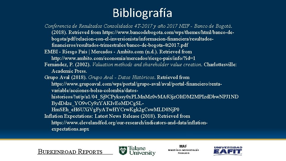 Bibliografía Conferencia de Resultados Consolidados 4 T-2017 y año 2017 NIIF - Banco de