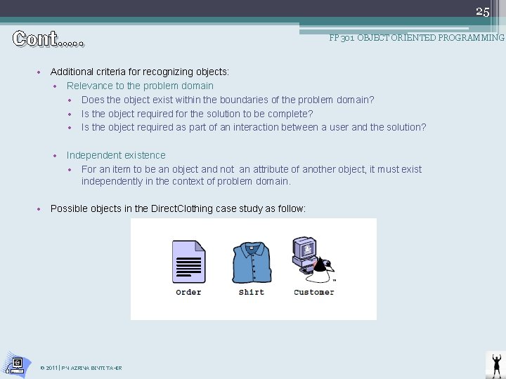 Cont…. . 25 FP 301 OBJECT ORIENTED PROGRAMMING • Additional criteria for recognizing objects: