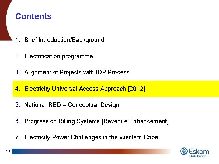 Contents 1. Brief Introduction/Background 2. Electrification programme 3. Alignment of Projects with IDP Process