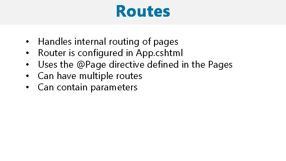  • • • Handles internal routing of pages Router is configured in App.