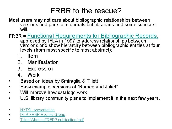 FRBR to the rescue? Most users may not care about bibliographic relationships between versions