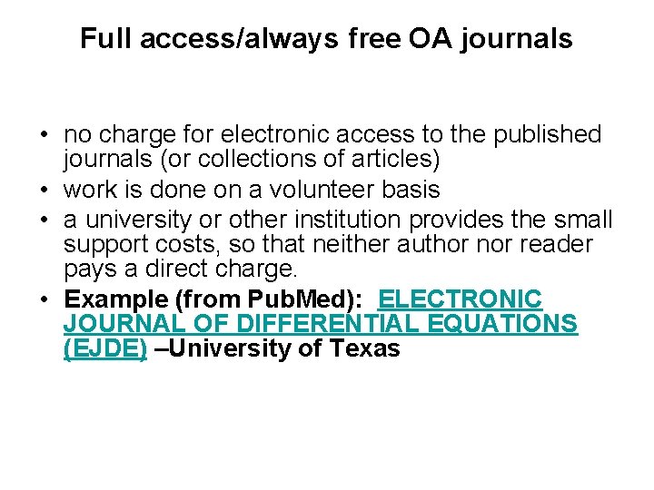 Full access/always free OA journals • no charge for electronic access to the published