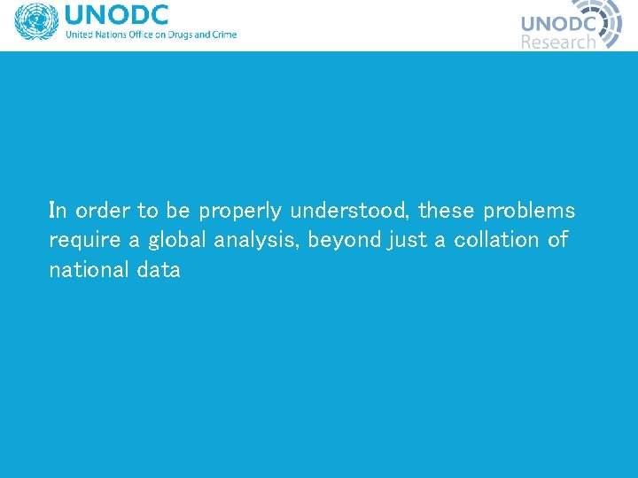 In order to be properly understood, these problems require a global analysis, beyond just